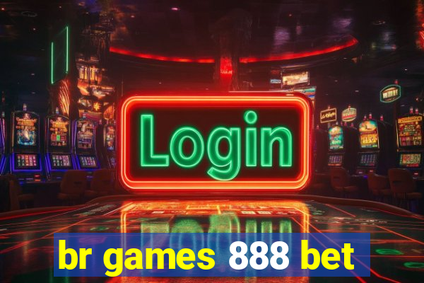 br games 888 bet